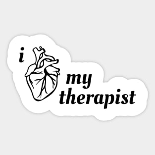 I Love My Therapist Sticker